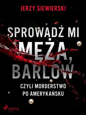 cover image of Sprowadź mi męża, Barlow, czyli morderstwo po amerykańsku